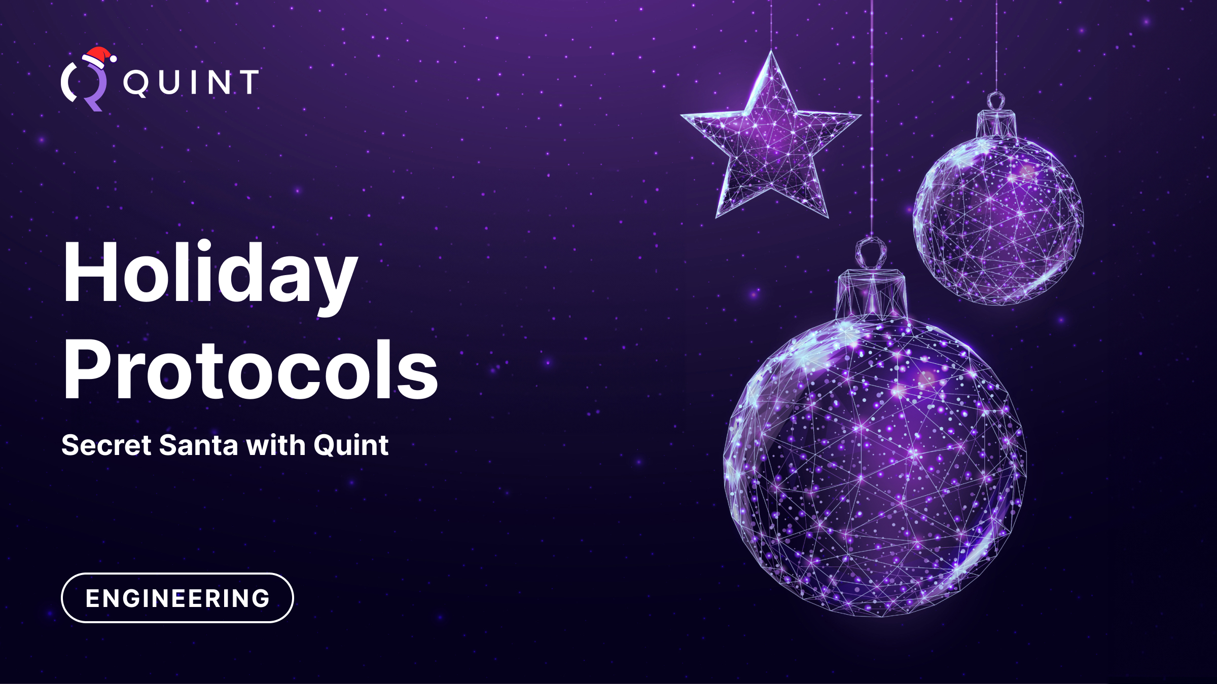 Cover image for Holiday protocols: Secret Santa with Quint 🎅